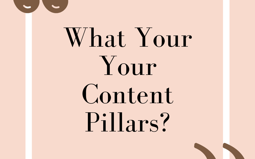 Content Pillars – What Are Yours?